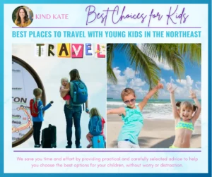 Read more about the article Best Places to Travel with Young Kids in the Northeast