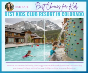 Read more about the article Best Kids Club Resort in Colorado