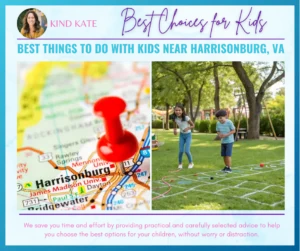 Read more about the article Best Things to Do with Kids Near Harrisonburg, VA