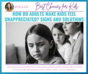 Read more about the article How Do Adults Make Kids Feel Unappreciated? Signs and Solutions