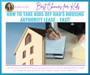 Read more about the article How to Take Kids Off Dad’s Housing Authority Lease – Fast!